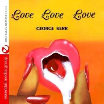 Album George Kerr: Love Love Love