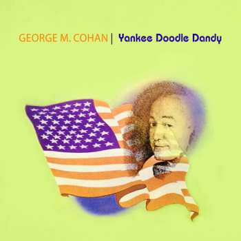 CD George M. Cohan: Yankee Doodle Dandy