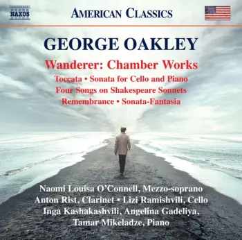 George Oakley: Wanderer: Chamber Works
