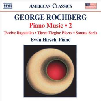 Album George Rochberg: Piano Music 2