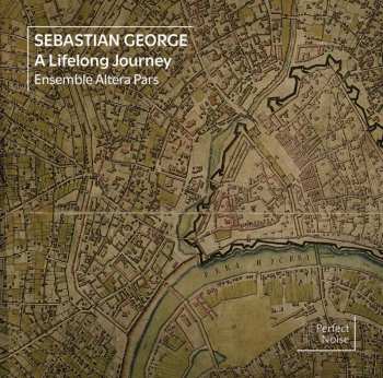 Album George Sebastian: Kammermusik "a Lifelong Journey"
