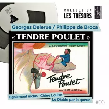 Tendre Poulet + Chère Louise + Le Diable Par La Queue