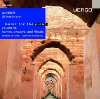3CD Georges Ivanovitch Gurdjieff: Music For The Piano Volume III: Hymns, Prayers, And Rituals 