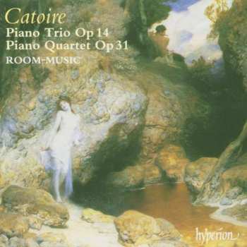 CD Georgy Catoire: Piano Trio Op 14 • Piano Quartet Op 31