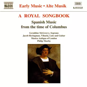 A Royal Songbook: Spanish Music From The Time Of Columbus
