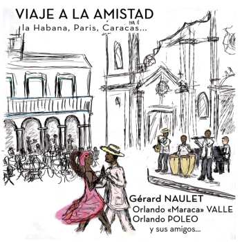 Album Gérard Naulet: Viaje A La Amistad