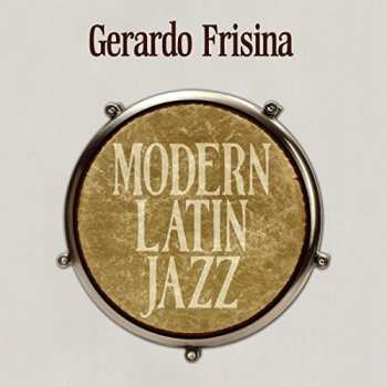 2CD Gerardo Frisina: Modern Latin Jazz
