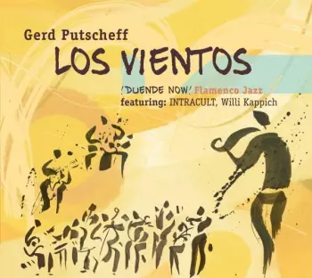 Gerd Putscheff: Los Vientos ¡Duende Now!