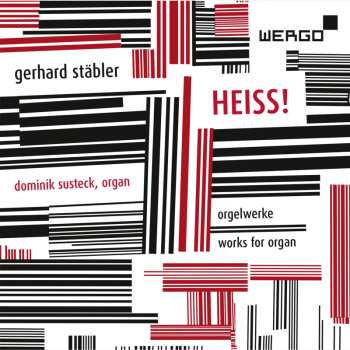 Album Dominik Susteck: Heiss! - Orgelwerke | Works For Organ