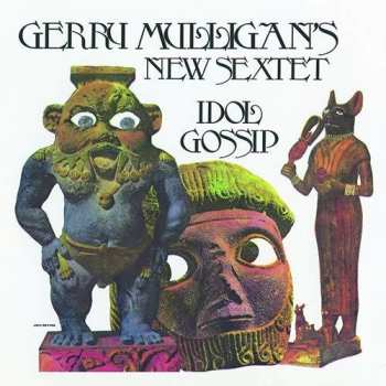 CD Gerry Mulligan's New Sextet: Idol Gossip LTD
