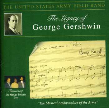 Album Gershwin / Sparke / Us Army Field Band: Legacy Of George Gershwin