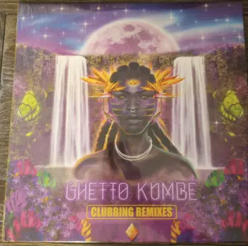 Ghetto Kumbé Clubbing Remixes