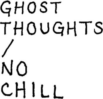 Album Ghost Thoughts: No Chill