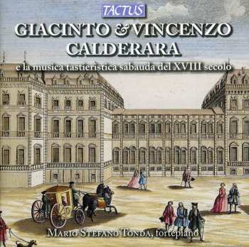 CD Giacinto Calderara & Vincenzo Calderara: E La Musica Tastieristica Sabauda Del XVIII Secolo