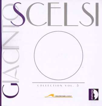 CD Giacinto Scelsi: Collection Vol. 3