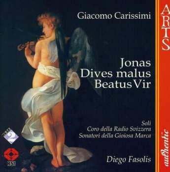 CD Sonatori De La Gioiosa Marca: Jonas - Dives Malus - Beatus Vir