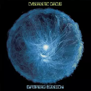 Giampiero Boneschi: Cybernetic Circus