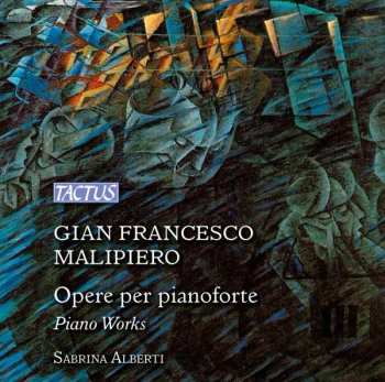 CD Gian Francesco Malipiero: Klavierwerke