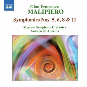 CD Gian Francesco Malipiero: Symphonies Nos. 5, 6, 8 & 11