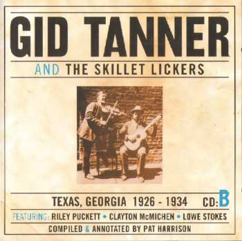 4CD/Box Set Gid Tanner & His Skillet Lickers: Gid Tanner And The Skillet Lickers