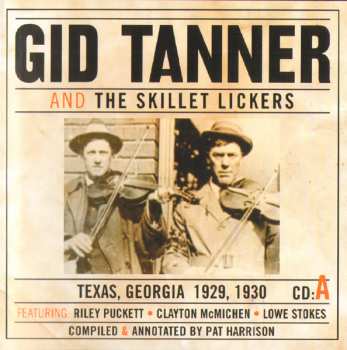 4CD/Box Set Gid Tanner & His Skillet Lickers: Gid Tanner And The Skillet Lickers