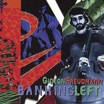 CD Gideon Freudmann: Banking Left