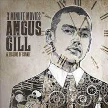 CD Gill,angus & Seasons Of Change: 3 Minute Movie