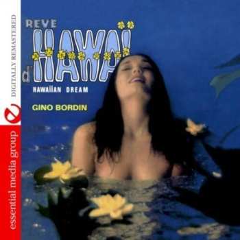 CD Gino Bordin: Reve D'hawai