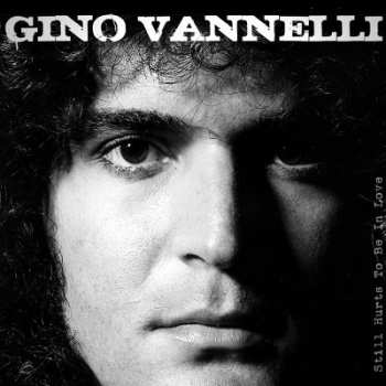 CD Gino Vannelli: Still Hurts To Be In Love DIGI