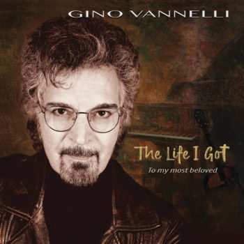 Album Gino Vannelli: The Life I Got