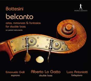 CD Giovanni Bottesini: Belcanto - Arias, Romances & Fantasias For Double Bass