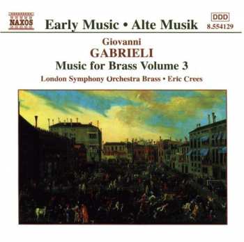 CD Giovanni Gabrieli: Gabrieli - Music For Brass Volume 3