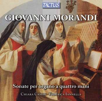 CD Giovanni Morandi: Sonate Per Organo A Quattro Mani