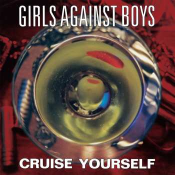 LP Girls Against Boys: Cruise Yourself CLR | LTD