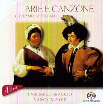 Album Girolamo Frescobaldi: Arie E Canzone