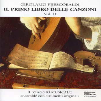 Il Primo Libro Delle Canzoni II