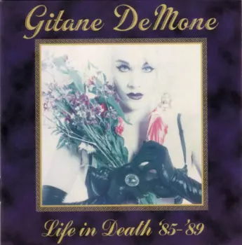 Gitane Demone: Life In Death '85-'89