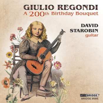 CD Giulio Regondi: A 200th Birthday Bouquet