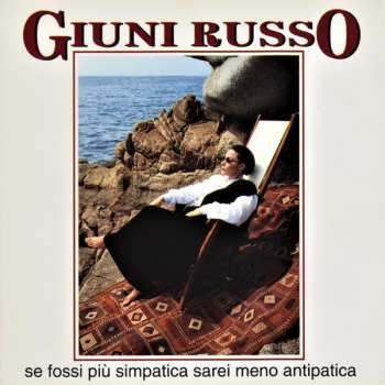 Album Giuni Russo: Se Fossi Più Simpatica Sarei Meno Antipatica