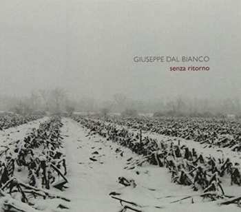 CD Giuseppe Dal Bianco: Senza Ritorno