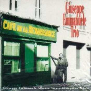 Album Giuseppe Emmanuele Trio: Cafe De La Renaissance