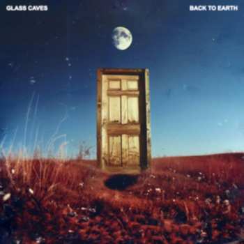 LP Glass Caves: Back To Earth