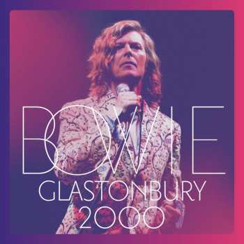 2CD/DVD/Box Set David Bowie: Glastonbury 2000