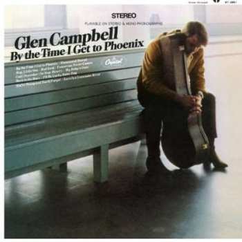 LP Glen Campbell: By The Time I Get To Phoenix