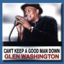 Album Glen Washington: Can't Keep A Good Man Down