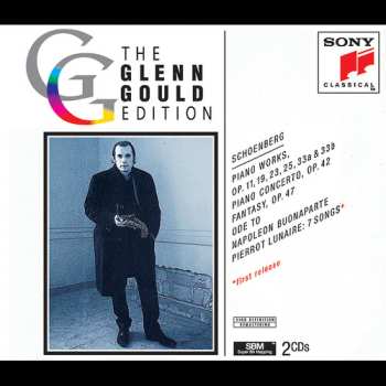 Album Glenn Gould: Piano Works, Op. 11, 19, 23, 25, 33A & 33B; Piano Concerto, Op. 42; Fantasy, Op. 47; Ode To Napoleon Buonaparte; Pierrot Lunaire: 7 Songs