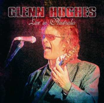 CD Glenn Hughes: Live In Australia