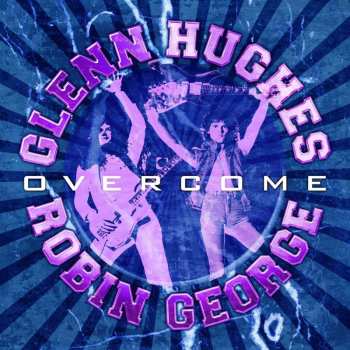 CD Glenn Hughes & Robin George: Overcome