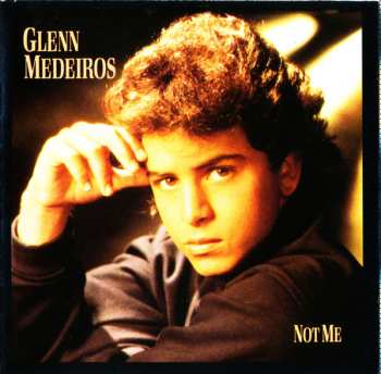 CD Glenn Medeiros: Not Me