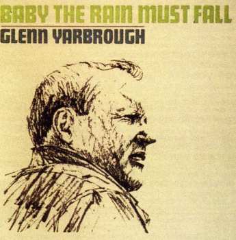CD Glenn Yarbrough: Baby The Rain Must Fall